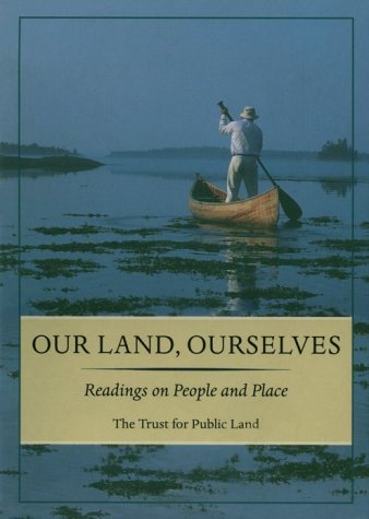 Stock image for Our Land, Ourselves: Readings on People and Place for sale by ThriftBooks-Atlanta