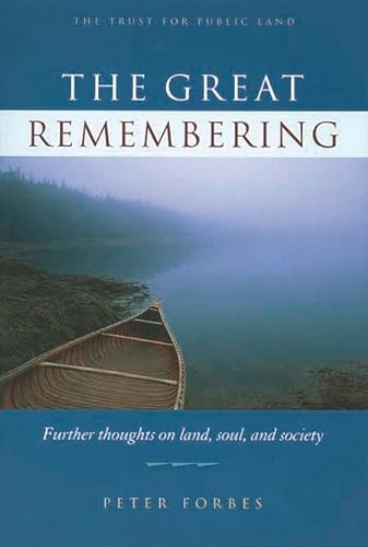 Beispielbild fr The Great Remembering: Further Thoughts on Land, Soul and Society zum Verkauf von Red's Corner LLC