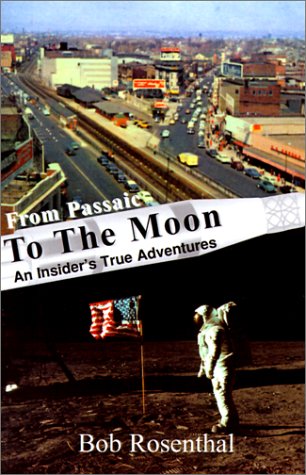 Beispielbild fr From Passaic to the Moon: An Insider's True Adventures zum Verkauf von SecondSale