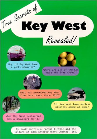 9780967281926: True Secrets of Key West Revealed!