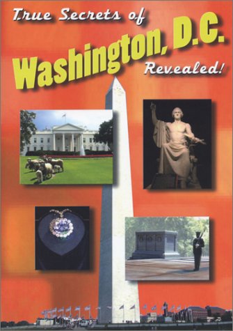 Stock image for True Secrets of Washington, D.C. Revealed! for sale by Wonder Book