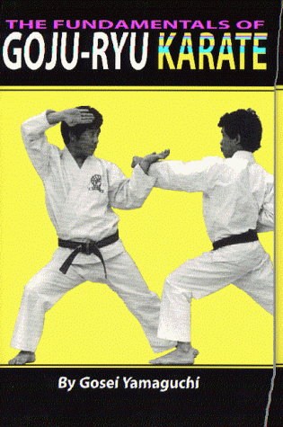 9780967282107: The Fundamentals of Goju-Ryu Karate