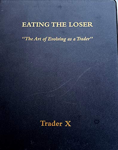 Eating the Loser (9780967283715) by X, Trader