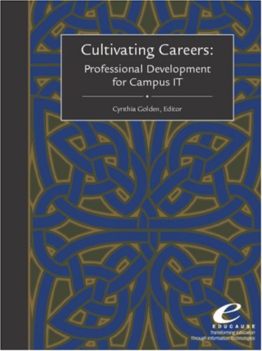 Stock image for Cultivating Careers: Professional development for campus IT for sale by Better World Books: West