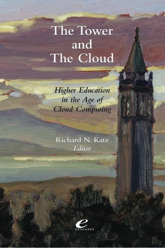 Stock image for The Tower and the Cloud: Higher Education in the Age of Cloud Computing for sale by Wonder Book