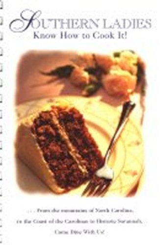 9780967290508: Southern Ladies Know How to Cook it by Rosemary Newman and Sharon Strickland (1998) Spiral-bound