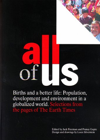 Stock image for All of Us: Selections on Population & Development from the Pages of the Earth Times for sale by Robert S. Brooks, Bookseller