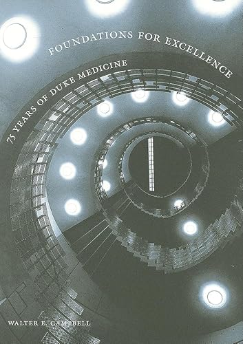 Foundations for Excellence: 75 Years of Duke Medicine