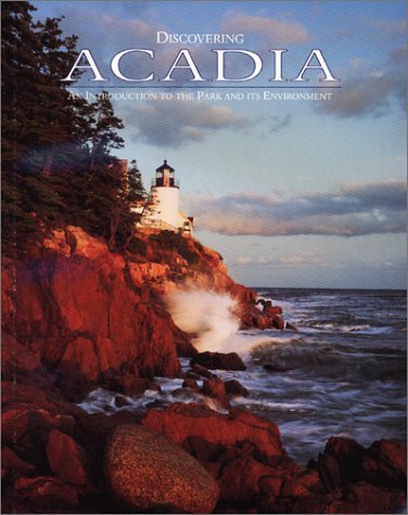 Beispielbild fr Discovering Acadia : An Introduction to the Park and Its Environment zum Verkauf von Better World Books
