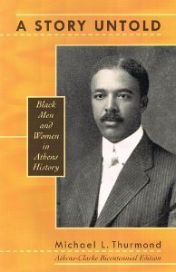 Stock image for A story untold: Black men and women in Athens history for sale by GF Books, Inc.