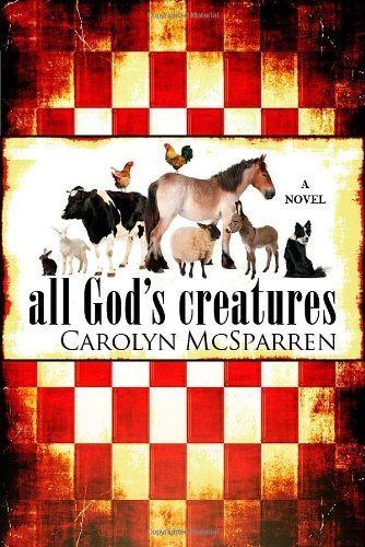 Stock image for All God's Creatures for sale by Books from the Past