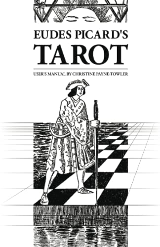 Imagen de archivo de Eudes Picard's Tarot: User's Manual by Christine Payne-Towler a la venta por GF Books, Inc.