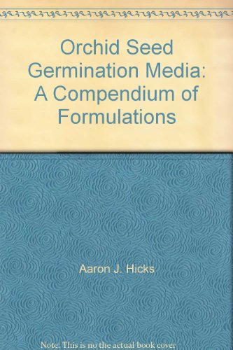 9780967304922: Orchid Seed Germination Media: A Compendium of Formulations
