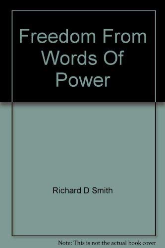 Freedom from Words of Power: Breaking the chains (9780967314204) by Smith D. Richard