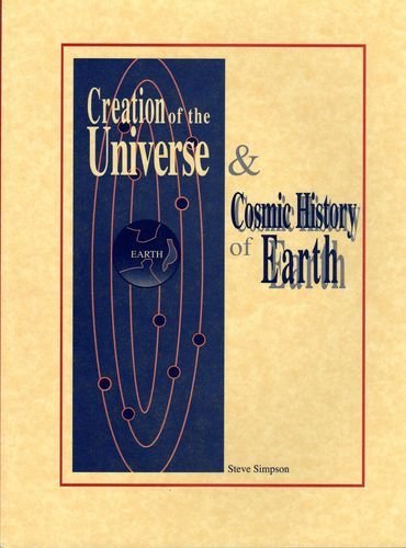 Beispielbild fr Creation of the Universe & Cosmic History of Earth zum Verkauf von Wonder Book