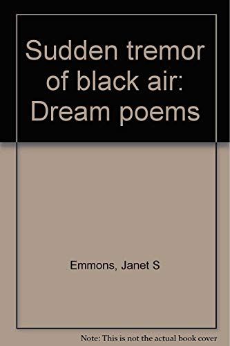 9780967315300: Twin Finches Press Tremor improvviso di aria nero: Dream Poems