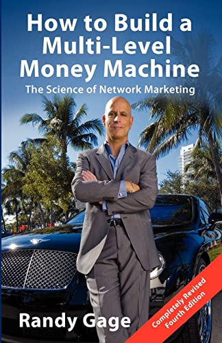 Beispielbild fr How to Build a Multi-Level Money Machine-4th Edition : The Science of Network Marketing - 4th Edition zum Verkauf von Better World Books