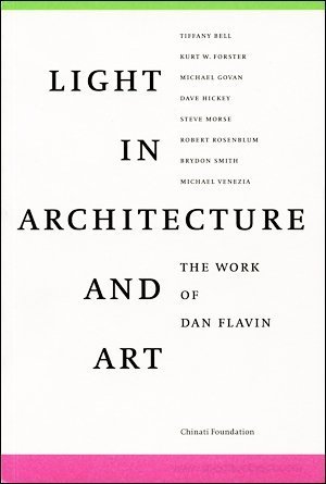 9780967318622: Light in Architecture and Art : The Work of Dan Flavin