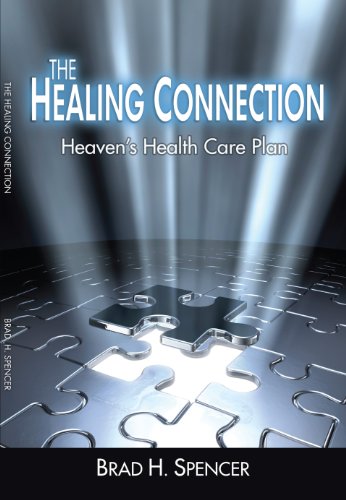 Beispielbild fr The Healing Connection: Heaven's Health Care Plan zum Verkauf von Wonder Book