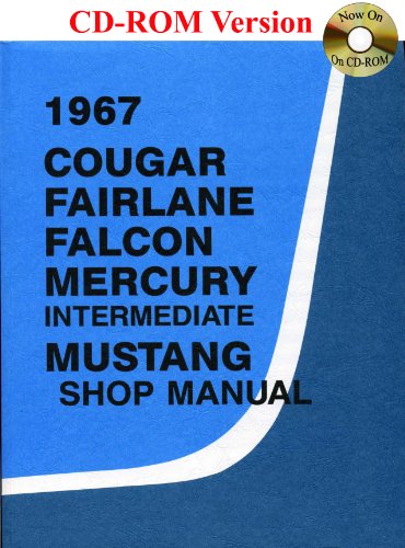 1967 Cougar, Fairlane, Falcon, Mercury, Mustang Shop Manual (9780967321141) by Ford Motor Company