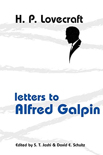 Imagen de archivo de H. P. Lovecraft: Letters to Alfred Galpin a la venta por HPB-Red