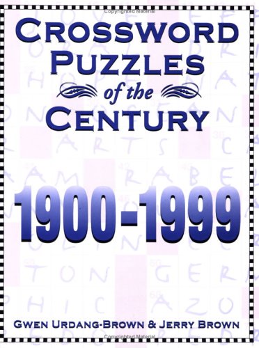 Crossword Puzzles of the Century: 1900-1999 (9780967323404) by Urdang-Brown, Gwen; Brown, Jerry