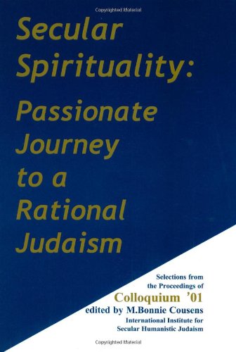 Beispielbild fr Secular Spirituality: Passionate Journey to a Rational Judaism zum Verkauf von HPB-Ruby