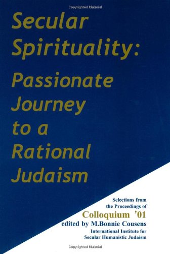 Imagen de archivo de Secular Spirituality: Passionate Journey to a Rational Judaism a la venta por HPB-Ruby