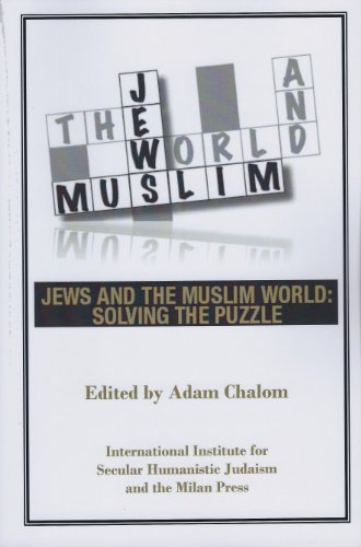 Jews and the Muslim World: Solving the Puzzle (9780967325996) by Adam Chalom; Yaakov Malkin; Sherwin Wine; Fawaz Gerges; Jacob Lassner; Jane Gerber; Derek Penslar; Yehuda Bauer; Amir Hussain