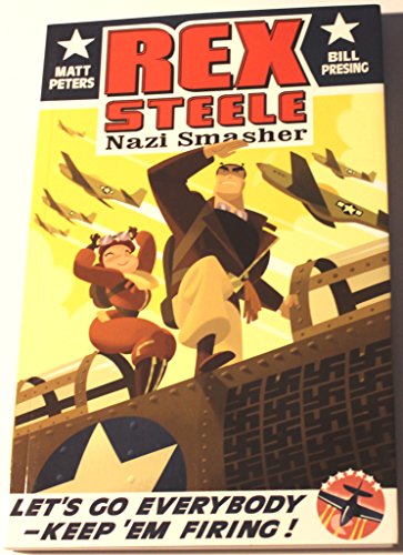 Beispielbild fr REX STEELE NAZI SMASHER zum Verkauf von Friends of  Pima County Public Library