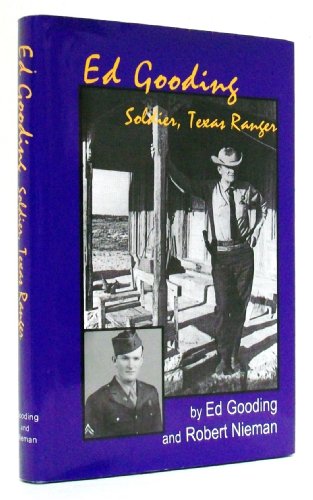 Imagen de archivo de Ed Gooding: Soldier, Texas Ranger a la venta por Brazos Bend Books