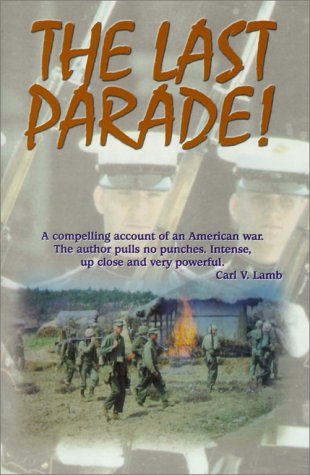 Beispielbild fr The Last Parade : A True American War Story zum Verkauf von Better World Books