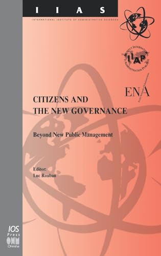 Stock image for Citizens and the New Governance: Beyond New Public Management (International Institute of Administrative Sciences Monographs): 10 for sale by Monster Bookshop