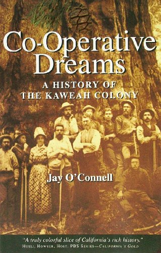 Stock image for Co-Operative Dreams: A History of the Kaweah Colony for sale by HPB Inc.