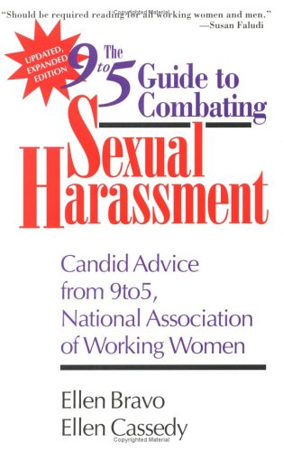 Imagen de archivo de The 9to5 Guide to Combating Sexual Harassment: Candid Advice from 9to5, the National Association of Working Women a la venta por ThriftBooks-Dallas