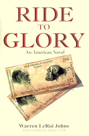 9780967341101: Ride to Glory: an American Novel: The People v. Charles Robert Darwin