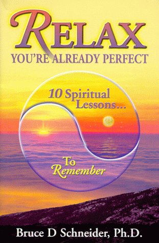 Immagine dell'editore per Relax, You're Already Perfect: 10 Spiritual Lessons to Remember venduto da ThriftBooks-Reno