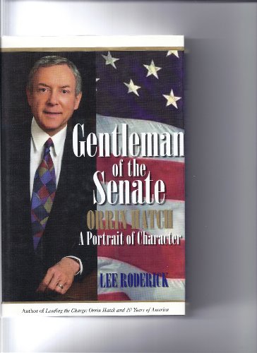 Beispielbild fr Gentleman of the Senate : Orrin Hatch, A Portrait of Character zum Verkauf von Wonder Book