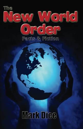 Imagen de archivo de The New World Order: Facts & Fiction a la venta por Half Price Books Inc.