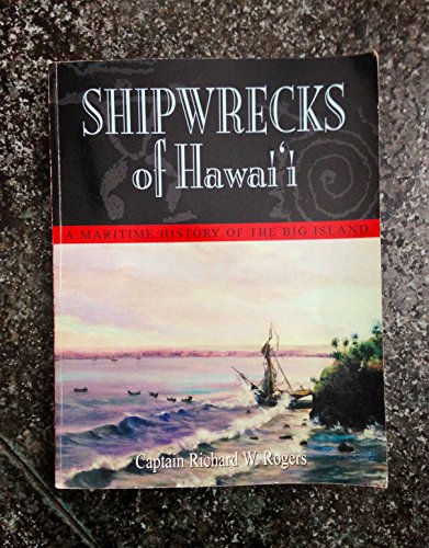 9780967346700: Shipwrecks of Hawaii: A Maritime History of the Big Island