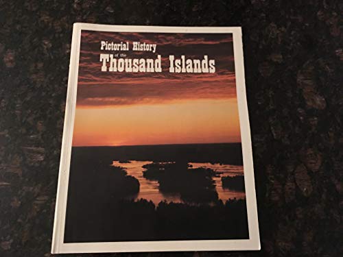 Beispielbild fr Pictorial History of the Thousand Islands of the St. Lawrence River zum Verkauf von Abacus Bookshop