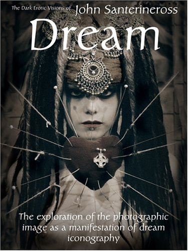 ジョン・サンテリネロス写真集「DREAM: John Santerineross