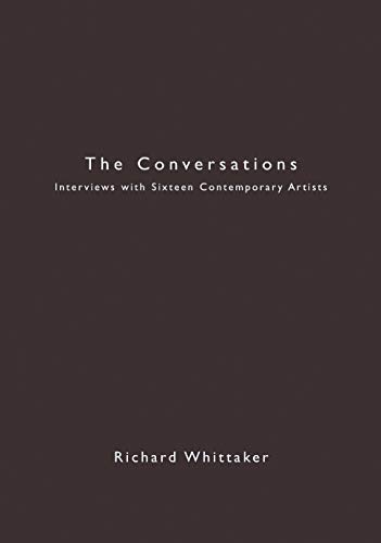 Beispielbild fr The Conversations: Interviews with Sixteen Contemporary Artists zum Verkauf von THE SAINT BOOKSTORE