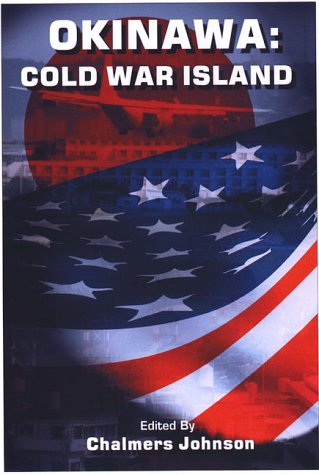 Imagen de archivo de Okinawa: Cold War Island a la venta por Red's Corner LLC