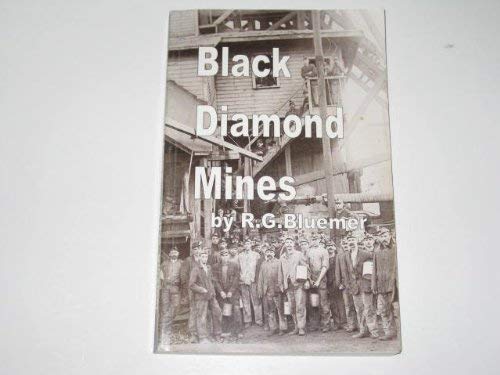 Beispielbild fr Black Diamond Mines: A History of the Early Coal Mines of the Illinois River Valley zum Verkauf von Jay W. Nelson, Bookseller, IOBA