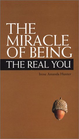 MIRACLE OF BEING THE REAL YOU