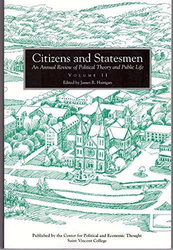 Stock image for Citizens and Statesmen: An Annual Review of Political Theory and Political Life, Volume II. for sale by Wonder Book