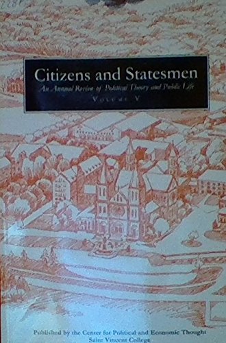 Imagen de archivo de Citizens and Statesmen - An Annual Review of Political Theory and Public Life, Volume 5 a la venta por BookMarx Bookstore