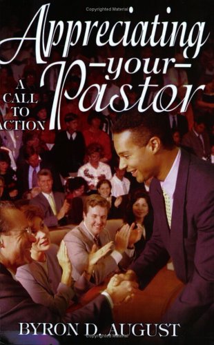 9780967372761: Appreciating Your Pastor: A Call to Action