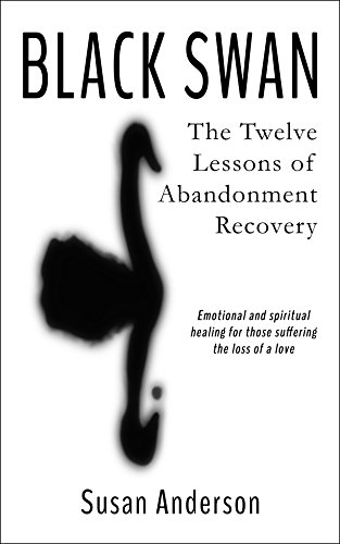 Stock image for Black Swan: The Twelve Lessons of Abandonment Recovery: Featuring, the Allegory of the Little Girl on the Rock for sale by ThriftBooks-Atlanta